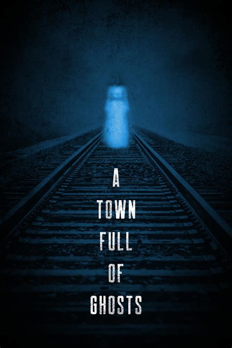 A Town Full Of Ghosts 2022