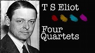 T S Eliot Four Quartets - YouTube