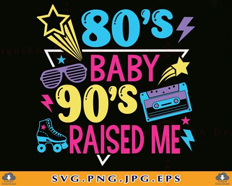 80s 90s Svg 80s Baby 90s Raised Me Svg 1980s Etsy México