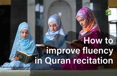 How To Improve Fluency In Quran Recitation Read 12 Tips