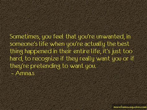 Feeling unique is no indication of uniqueness. Feel So Unwanted Quotes: top 28 quotes about Feel So ...