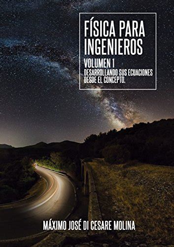 Audiolibro La FÍsica Para Ingenieros Volumen I Desarrollando Sus