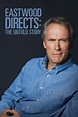 Reparto de Eastwood Directs: The Untold Story (película 2013). Dirigida ...
