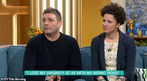 This Morning Man With Bionic Penis Loses His Virginity At 45 Daily