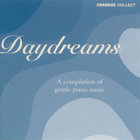Daydreams A Compilation Of Gentle Piano Music Album By Louis Lortie Spotify
