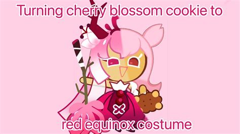 Turning Cherry Blossom Cookie To Red Equinox Costume Cookie Run