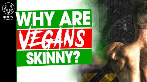 Why Vegans Are Skinny Vegan Muscle Gain Youtube