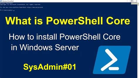 Sysadmin01 What Is Powershell Core And How To Install Powershell