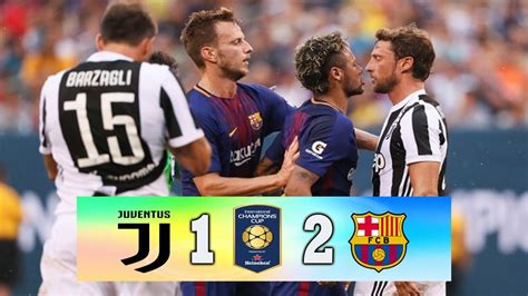 Juventus Vs Barcelona 1 2 All Goals And Highlights International Champions Cup 2017 Youtube