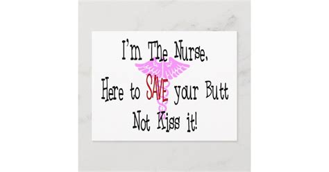 i m the nurse here to save your butt postcard zazzle