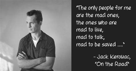 Jack Kerouac Quotes On Drinking Quotesgram