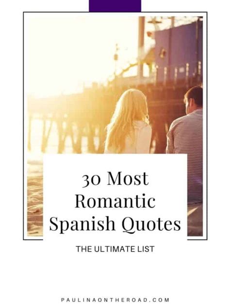 30 Romantic Spanish Phrases To Impress Your Sweetheart Story Paulina On The Road
