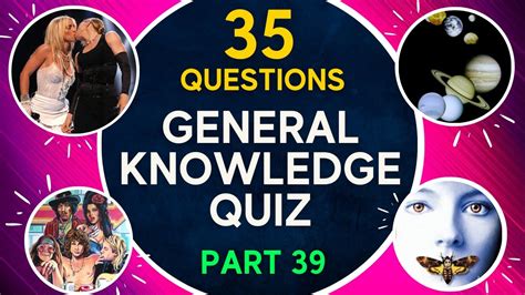 Quiz 39 Weekly General Knowledge Quiz Challenge Can You Score 35