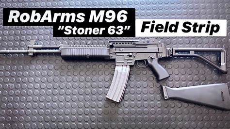 Stoner 63 Rob Arms M96 Field Strip Youtube