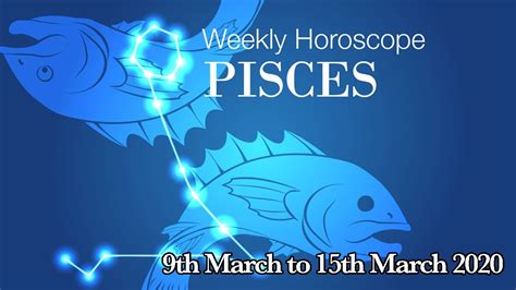 Pisces Weekly Horoscope From 9th March 2020 Preview Youtube
