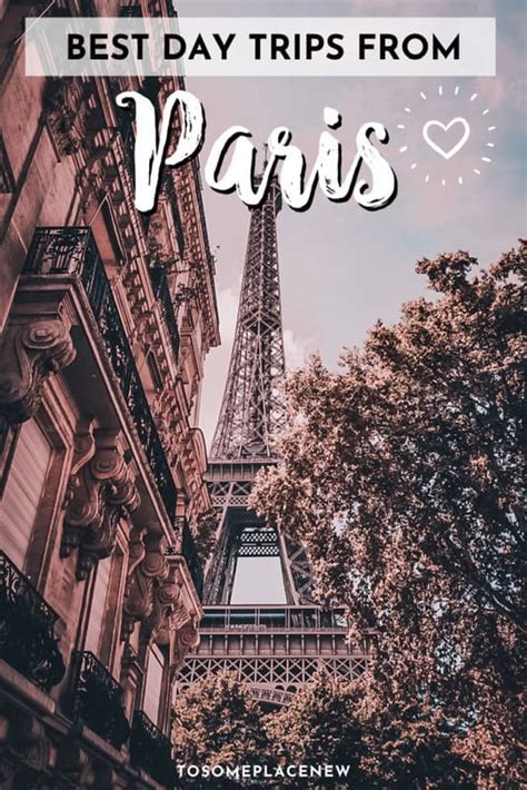 10 Best Day Tours From Paris History Wine Disney Tosomeplacenew