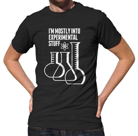 Mens Im Mostly Into Experimental Stuff T Shirt Geeky T Shirt