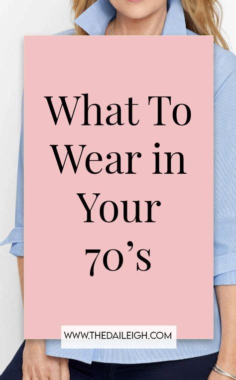 how to dress over 70 how to dress in your 70s dressing over 70 what to wear in your 70s
