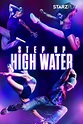 Step Up: High Water - TV-serier online - Viaplay