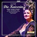 Leo Fall - Die Kaiserin | CD | CPO 7779152