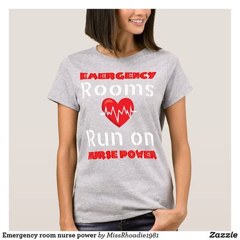 Emergency Room Nurse Power T Shirt Nursing Shirts Nursing Clothes