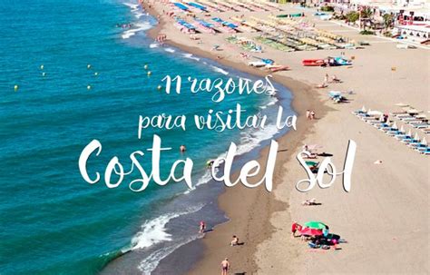 11 Razones Para Visitar La Costa Del Sol