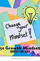 50 Growth Mindset Quotes to Encourage Kids - Mama Teaches