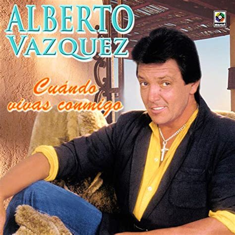 Play Cuando Vivas Conmigo By Alberto Vázquez On Amazon Music
