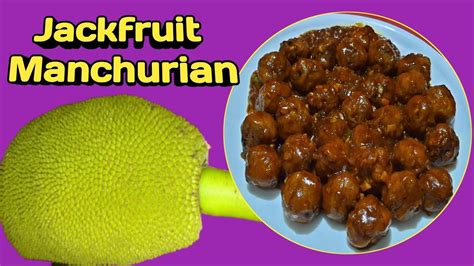 Jackfruit Manchurian Recipe Jackfruit Manchurian Recipe In Hindi