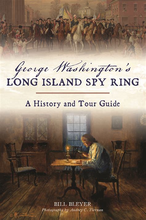 George Washingtons Long Island Spy Ring South Huntington Public Library