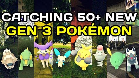 Catching 50 New Generation 3 PokÉmon Pokémon Go Gen 3 Update