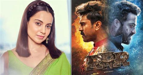 Rrr Kangana Ranaut Finally Watches The Film And Reviews It In Her Own