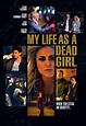 Best Buy: My Life as a Dead Girl [DVD] [2015]