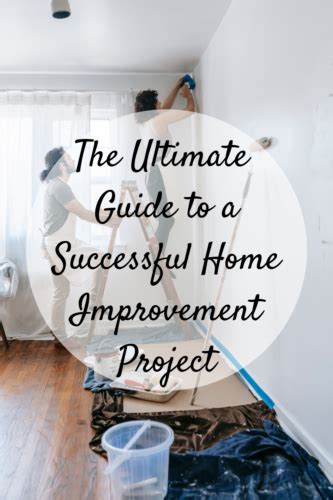 The Ultimate Guide To A Successful Home Improvement Project Mom And More