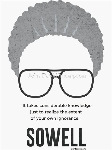 Thomas Sowell Ignorance Quote Sticker For Sale By Johnteryx Redbubble