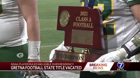 NSAA Rules Gretna Must Vacate State Football Title YouTube