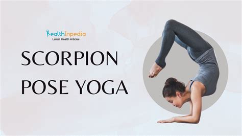 Exploring How To Do Scorpion Pose Yoga And Its Benefits Yoga Poses