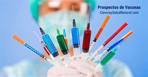 Normalmente una vacuna contiene un agente que se asemeja a un microorganismo causante de la enfermedad y a menudo se hace a partir. Vacunas Prospectos - CienciaySaludNatural.com