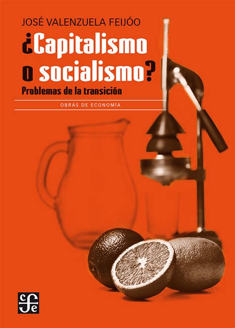 ¿capitalismo o socialismo problemas de la transición valenzuela feijoo jose libro en papel
