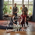 'Unter Freunden stirbt man nicht' ist die beste europäische Serie • Tresor