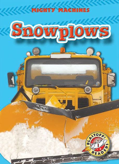 Snowplows By Mary Lindeen Hardcover Barnes And Noble