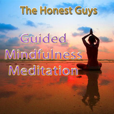 Guided Mindfulness Meditation Song And Lyrics By The Honest Guys Spotify