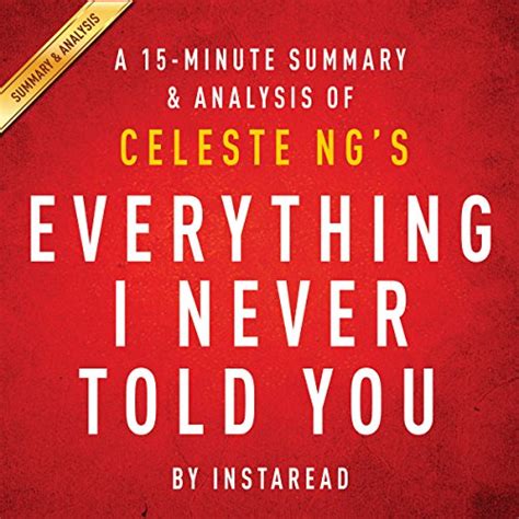 Everything I Never Told You By Celeste Ng A Minute Summary Analysis By Instaread