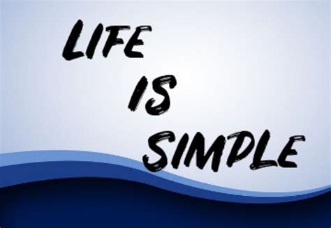 Poem Life Is Simple Letterpile