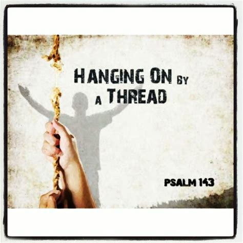 Hanging By A Thread Psalm 143 Scripture Study Psalms