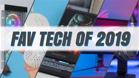 My Favorite Tech Of 2019 Youtube