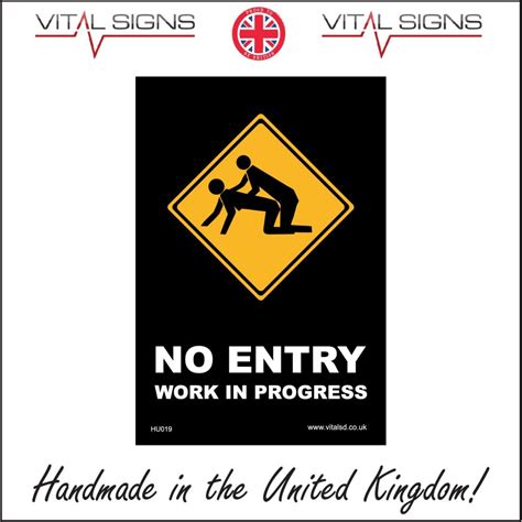 Hu019 No Entry Work In Progress Sign Sex Funny Humour Silly Work