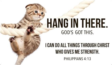 Hang In There Gods Got This Philippians 413 Hang In There Quotes