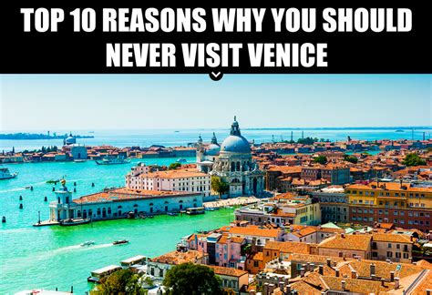 Top 10 Reasons Why You Should Never Visit Venice