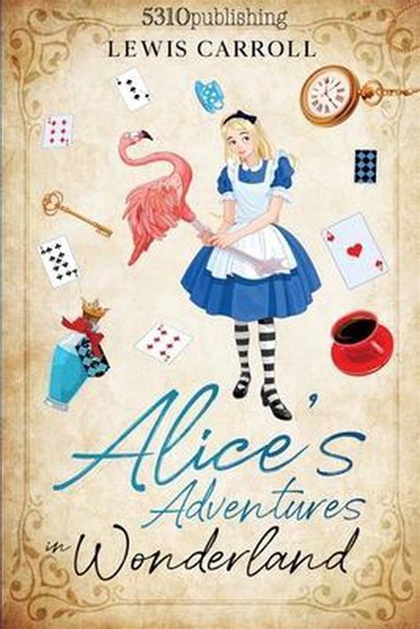 Alices Adventures In Wonderland Revised And Illustrated Lewis